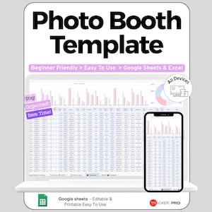 May include: A digital photo booth template displayed on a laptop and smartphone screen. The interface shows a spreadsheet with charts, labeled "Photo Booth Template," "Beginner Friendly," "Easy To Use," "Google Sheets & Excel," "Stay Organized! Save Time!," "All Devices," and "Tracker Pro."