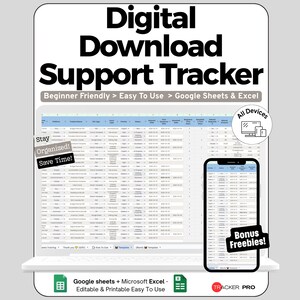 May include: A digital download support tracker spreadsheet displayed on a laptop and smartphone screen. The text reads Digital Download Support Tracker, Beginner Friendly, Easy To Use, Google Sheets & Excel, Stay Organized, Save Time, All Devices, Bonus Freebies, and Tracker Pro.