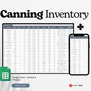 May include: A digital canning inventory spreadsheet displayed on a tablet and smartphone. The text "Canning Inventory" is at the top. The spreadsheet is labeled "Google sheets - Editable & Printable" and "Easy To Use".