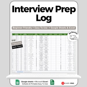 May include: A digital Interview Prep Log displayed on a laptop screen. The text "Interview Prep Log" is at the top. Additional text includes "Beginner Friendly > Easy To Use > Google Sheets & Excel" and "All Devices". The log is designed to help users stay organized and save time.