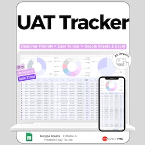 May include: A digital UAT Tracker spreadsheet template displayed on a laptop and smartphone screen. The interface features data tables, pie charts, and text labels including Beginner Friendly, Easy To Use, Google Sheets & Excel, and Tracker Pro.