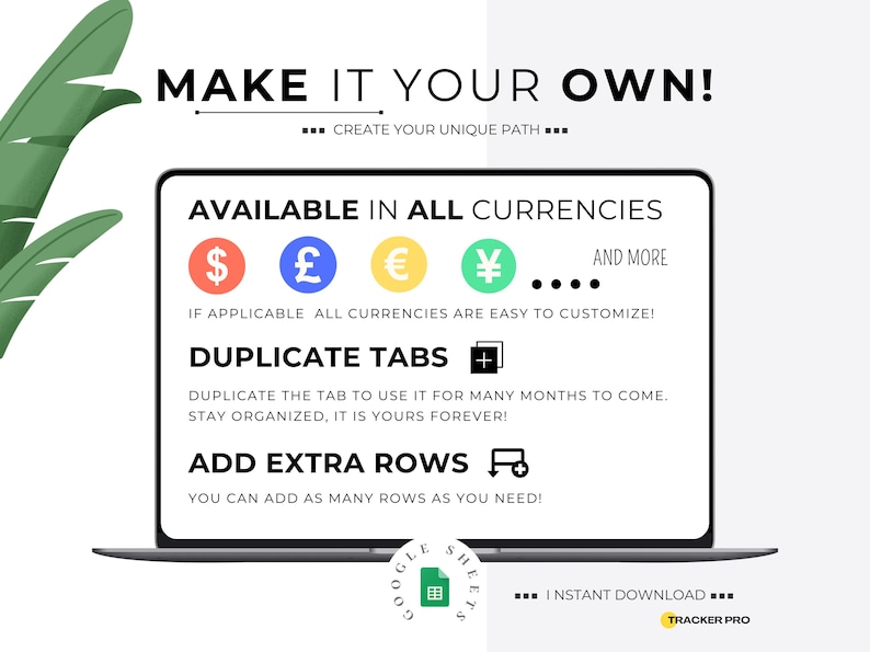 May include: A laptop screen displays text: "MAKE IT YOUR OWN!" and "AVAILABLE IN ALL CURRENCIES" with currency symbols. It also shows "DUPLICATE TABS" and "ADD EXTRA ROWS". The design is on a white background.