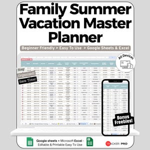 May include: A digital planner titled "Family Summer Vacation Master Planner" displayed on a laptop and smartphone. The planner is designed for Google Sheets and Excel, with the text "Beginner Friendly > Easy To Use." Additional text includes "Stay Organized! Save Time!" and "Bonus Freebies!"