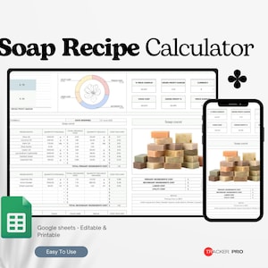 May include: A digital soap recipe calculator displayed on a tablet and smartphone. The image shows a spreadsheet with data, a floral graphic, and a stack of soap bars. Text includes "Soap Recipe Calculator", "Google sheets - Editable & Printable", and "Easy To Use".