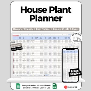 May include: A digital House Plant Planner displayed on a laptop and smartphone. The planner is designed for Google Sheets and Excel, with the text "Beginner Friendly > Easy To Use." Additional text includes "Stay Organized! Save Time!" and "Bonus Freebies!"