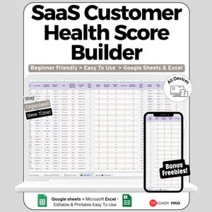 May include: A SaaS Customer Health Score Builder template for Google Sheets and Excel. The display shows a spreadsheet interface on a laptop and smartphone screen with text labels including Beginner Friendly, Easy To Use, Stay Organized, Save Time, All Devices, and Bonus Freebies.