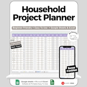 May include: A digital Household Project Planner template for Google Sheets and Excel. The display shows a spreadsheet interface on a laptop and smartphone screen with text labels including Beginner Friendly, Stay Organized, and Bonus Freebies.