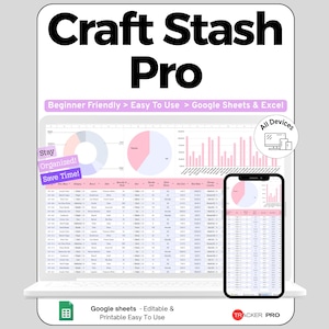 Könnte beinhalten: Craft Stash Pro digitale Tabellenkalkulation, angezeigt auf einem Laptop- und Smartphone-Bildschirm. Die Benutzeroberfläche zeigt rosa-weiße Datentabellen, Tortendiagramme und Balkendiagramme. Der Text umfasst "Beginner Friendly", "Easy To Use", "Google Sheets & Excel", "Stay Organized! Save Time!" und "All Devices".