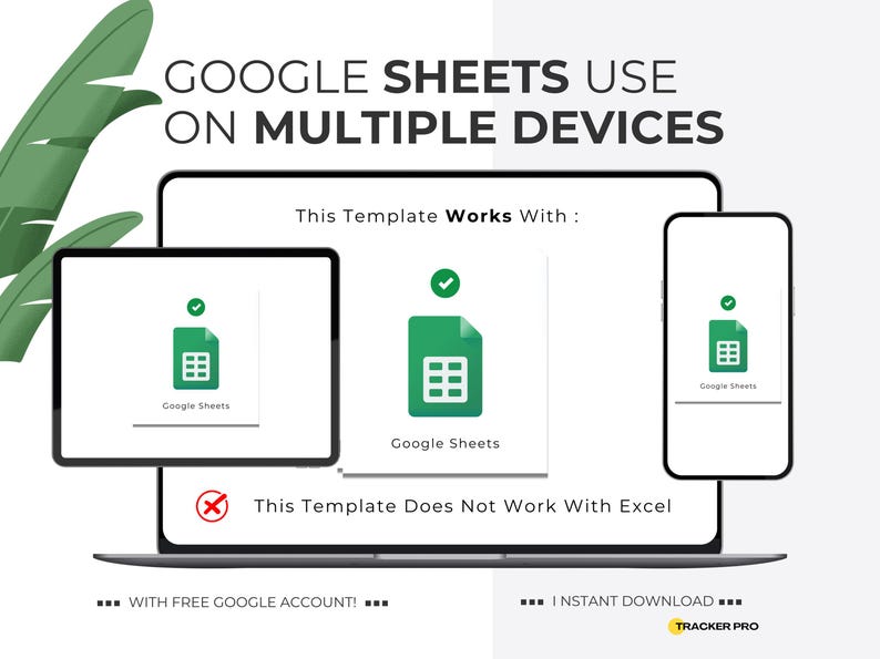 May include: A digital graphic promoting Google Sheets use on multiple devices. The image shows a laptop, tablet, and phone displaying the Google Sheets icon. Text reads "GOOGLE SHEETS USE ON MULTIPLE DEVICES" and "This Template Works With: Google Sheets."