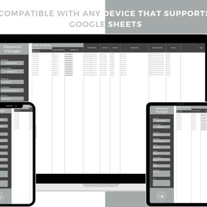May include: A screenshot of a Google Sheet spreadsheet on a computer screen, a tablet, and a smartphone. The spreadsheet is titled "Password Manager" and has columns for website, username, password, notes, and security questions. The spreadsheet is compatible with any device that supports Google Sheets.