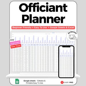 May include: An Officiant Planner digital template for Google Sheets and Excel. The graphic features the text 'Officiant Planner', 'Beginner Friendly > Easy To Use > Google Sheets & Excel', 'Stay Organized! Save Time!', 'All Devices', and 'Tracker Pro'.