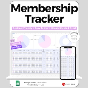 May include: A digital Membership Tracker spreadsheet template for Google Sheets and Excel displayed on a laptop and smartphone screen. The interface features data tables, pie charts, and text labels including Membership Tracker, Beginner Friendly, Easy To Use, Stay Organized, Save Time, and All Devices.