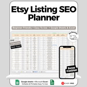 May include: Etsy Listing SEO Planner digital tool featuring a spreadsheet interface displayed on a laptop and smartphone. Text includes Etsy Listing SEO Planner, Beginner Friendly, Easy To Use, Google Sheets & Excel, Stay Organized, Save Time, All Devices, Bonus Freebies, and Tracker Pro.