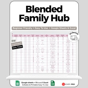 May include: A digital spreadsheet titled "Blended Family Hub" displayed on a laptop screen. The spreadsheet is designed for Google Sheets and Microsoft Excel, and is beginner-friendly and easy to use. The image includes the text "Stay Organized! Save Time!"