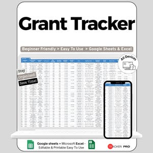 May include: A digital grant tracker displayed on a laptop and smartphone. The words "Grant Tracker" are at the top. The text "Beginner Friendly > Easy To Use > Google Sheets & Excel" is below. The words "Stay Organized! Save Time!" are on a sticker.