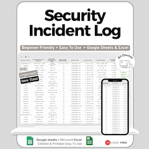 May include: A digital security incident log displayed on a laptop and smartphone. The text "Security Incident Log" is at the top. The log is labeled "Beginner Friendly > Easy To Use > Google Sheets & Excel". The image also includes the text "Stay Organized! Save Time!"