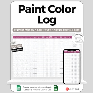 May include: A digital paint color log displayed on a laptop and smartphone. The text "Paint Color Log" is at the top. The log is designed for Google Sheets and Excel, and is beginner-friendly and easy to use. The log helps you stay organized and save time.