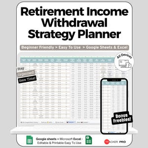 May include: A Retirement Income Withdrawal Strategy Planner digital spreadsheet template for Google Sheets and Excel. The display shows a data table with columns for financial tracking, featuring text overlays like Stay Organized, Save Time, and Bonus Freebies.