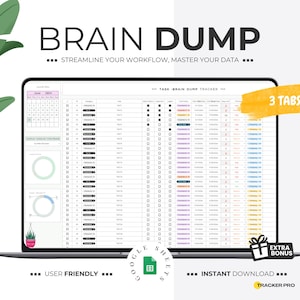 May include: A laptop screen displays a spreadsheet labeled "BRAIN DUMP" with the text "STREAMLINE YOUR WORKFLOW, MASTER YOUR DATA." The screen shows a task tracker with 3 tabs, and the words "USER FRIENDLY" and "INSTANT DOWNLOAD" are also visible.