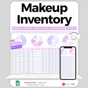 May include: A digital makeup inventory tracker displayed on a laptop and smartphone screen. The interface features pie charts and a spreadsheet with columns for product details. Text includes Makeup Inventory, Beginner Friendly, Google Sheets & Excel.