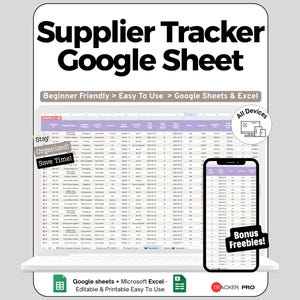 May include: A digital product mockup of a Google Sheet supplier tracker. The text reads "Supplier Tracker Google Sheet" with additional text indicating it's beginner-friendly and easy to use. A smartphone displays the tracker, with the words "Bonus Freebies!"
