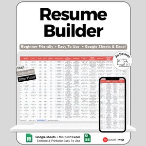 May include: A digital resume builder displayed on a laptop and smartphone. The text "Resume Builder" is at the top. The image includes the phrases "Beginner Friendly > Easy To Use > Google Sheets & Excel", "Stay Organized! Save Time!", and "All Devices".