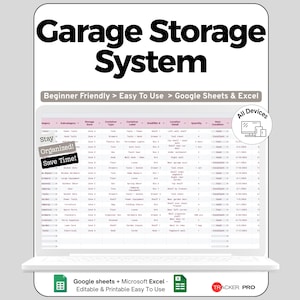 May include: A digital garage storage system displayed on a laptop screen. The text "Garage Storage System" is at the top. The screen shows a spreadsheet with various categories. Additional text includes "Beginner Friendly > Easy To Use > Google Sheets & Excel".