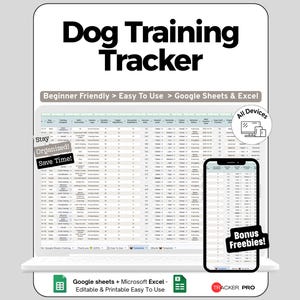 May include: A digital Dog Training Tracker spreadsheet template for Google Sheets and Excel. The display shows a data table with columns for dog name, training category, command, and status. Includes text labels: Dog Training Tracker, Beginner Friendly, Easy To Use, Google Sheets & Excel, Stay Organized, Save Time, All Devices, Bonus Freebies, and Tracker Pro.