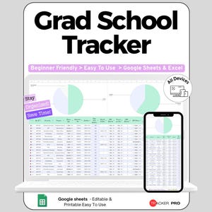 May include: A digital Grad School Tracker spreadsheet displayed on a laptop and smartphone screen. The interface features pie charts, data tables, and text labels including Beginner Friendly, Easy To Use, Google Sheets & Excel, and Tracker PRO.