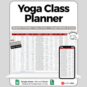 May include: A digital Yoga Class Planner displayed on a laptop and smartphone. The planner is designed for beginners and is easy to use with Google Sheets and Excel. The text includes "Stay Organized! Save Time!" and "All Devices."