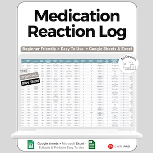 May include: A digital Medication Reaction Log displayed on a laptop screen. The log is designed for Google Sheets and Microsoft Excel, and is beginner-friendly and easy to use. Text includes "Stay Organized! Save Time!" and "All Devices."