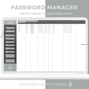 May include: A laptop computer screen displaying a Google Sheets spreadsheet titled "Password Manager" with the text "Never forget a password again." The spreadsheet is designed to help users organise their passwords for different websites and accounts. The spreadsheet has columns for website name, username, password, notes, and category. The spreadsheet is designed to be used with Google Sheets, and the image includes a download button for the spreadsheet.