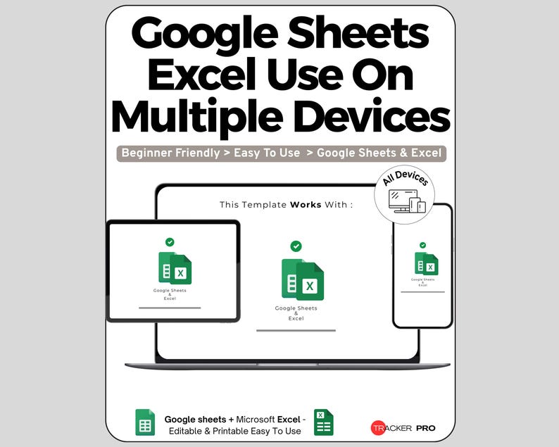 K&ouml;nnte beinhalten: Digitalgrafik mit dem Text "Google Sheets Excel Use On Multiple Devices". Das Bild zeigt einen Laptop, ein Tablet und ein Telefon, die Google Sheets und Excel anzeigen. Der Text enth&auml;lt "Beginner Friendly > Easy To Use > Google Sheets & Excel."