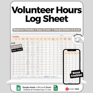May include: A digital image showing a laptop and smartphone displaying a volunteer hours log sheet. The text "Volunteer Hours Log Sheet" is at the top. Additional text includes "Beginner Friendly > Easy To Use > Google Sheets & Excel" and "All Devices."