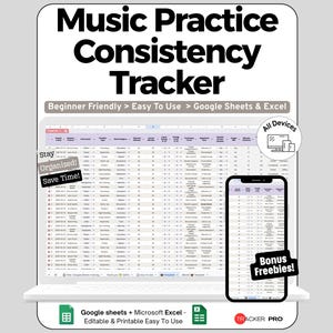 May include: A digital music practice consistency tracker displayed on a laptop and smartphone. The text on the screen reads "Music Practice Consistency Tracker." Additional text includes "Beginner Friendly > Easy To Use > Google Sheets & Excel" and "Bonus Freebies!"