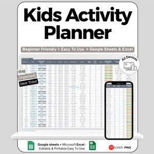 May include: A white laptop displays a "Kids Activity Planner" with the text "Beginner Friendly > Easy To Use > Google Sheets & Excel." A smartphone shows the planner's interface. The image includes the text "Stay Organized! Save Time!"