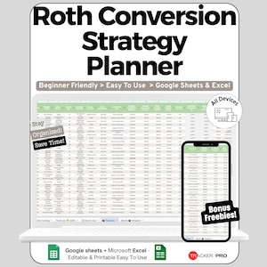 May include: A digital Roth Conversion Strategy Planner displayed on a laptop and smartphone screen. The interface features a spreadsheet with green headers, text labels including 'Stay Organized! Save Time!', 'All Devices', and 'Bonus Freebies!'.
