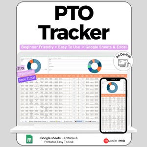 May include: A digital PTO Tracker spreadsheet template for Google Sheets and Excel displayed on a laptop and smartphone screen. The interface features data tables, colourful pie charts, and text labels including Beginner Friendly, Easy To Use, and Stay Organized! Save Time! with a Tracker Pro logo.