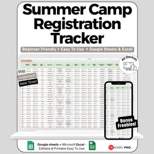 May include: A digital Summer Camp Registration Tracker displayed on a laptop and smartphone. The text includes "Beginner Friendly," "Easy To Use," and "Google Sheets & Excel." Additional text reads "Stay Organized!" and "Save Time!" with "Bonus Freebies!"