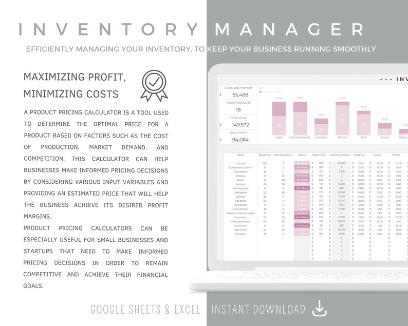 May include: A laptop screen displaying a spreadsheet with a pink and white color scheme. The spreadsheet is titled "Inventory Manager" and shows data related to inventory management, including total cost inventory, total products, total value, and total profit. The spreadsheet also includes a chart showing the distribution of inventory by category. The text "Maximizing Profit, Minimizing Costs" is displayed on the left side of the screen.