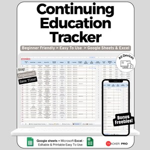 May include: A white laptop and smartphone displaying a spreadsheet, with the text "Continuing Education Tracker." Additional text includes "Beginner Friendly > Easy To Use > Google Sheets & Excel," "All Devices," "Stay Organized! Save Time!" and "Bonus Freebies!"