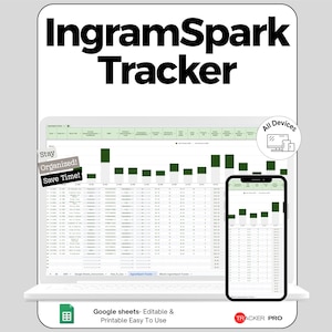 Op de afbeelding: Een digitale productweergave met een laptop en smartphone, beide met een spreadsheet met de titel "IngramSpark Tracker". Het laptopscherm toont een gedetailleerde grafiek met gegevens, de telefoon weerspiegelt de informatie. Tekst bevat "Stay Organized! Save Time!" en "Google sheets - Editable & Printable Easy To Use."