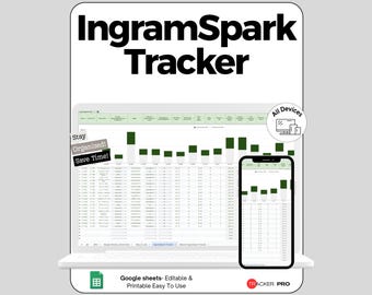 May include: A digital product display featuring a laptop and smartphone, both showcasing a spreadsheet titled "IngramSpark Tracker." The laptop screen displays a detailed chart with data, while the phone mirrors the information. Text includes "Stay Organized! Save Time!" and "Google sheets - Editable & Printable Easy To Use."
