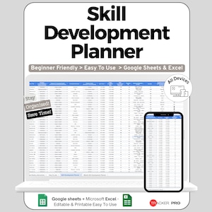 May include: A digital skill development planner displayed on a laptop and smartphone. The planner is labeled "Skill Development Planner" and includes the text "Beginner Friendly > Easy To Use > Google Sheets & Excel". The image also includes the text "Stay Organized! Save Time!"