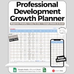 May include: A digital professional development growth planner displayed on a laptop and smartphone. The planner is designed for Google Sheets and Excel, with the text "Beginner Friendly > Easy To Use." The image includes the text "Stay Organized! Save Time!"
