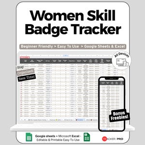 May include: A digital Women Skill Badge Tracker displayed on a laptop and smartphone. The tracker is designed for Google Sheets and Excel, with the text "Beginner Friendly > Easy To Use > Google Sheets & Excel". The image also includes the text "Stay Organized! Save Time!"