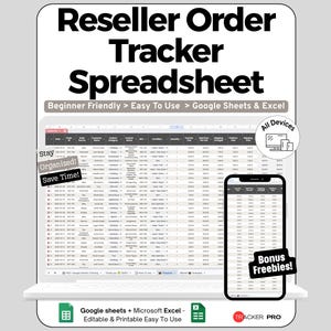 May include: A digital spreadsheet titled "Reseller Order Tracker Spreadsheet" displayed on a laptop and a smartphone. The spreadsheet is designed for Google Sheets and Excel, with the text "Beginner Friendly > Easy To Use." Additional text includes "Stay Organized! Save Time!" and "Bonus Freebies!"