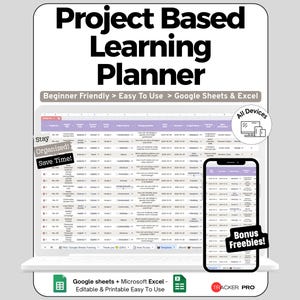 May include: A digital project-based learning planner displayed on a laptop and smartphone. The planner is designed for Google Sheets and Excel, with the text "Project Based Learning Planner" at the top. Additional text includes "Beginner Friendly > Easy To Use" and "Bonus Freebies!"