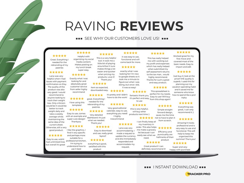 May include: A laptop screen displays customer reviews with five-star ratings. The text "RAVING REVIEWS" is at the top, with the words "SEE WHY OUR CUSTOMERS LOVE US!" below. The bottom of the screen says "INSTANT DOWNLOAD" and "TRACKER PRO".