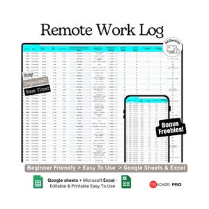 May include: A digital remote work log displayed on a tablet and a smartphone. The log is a spreadsheet with columns and rows. Text on the image includes "Remote Work Log", "Stay Organized! Save Time!", "Bonus Freebies!", and "Beginner Friendly > Easy To Use > Google Sheets & Excel."